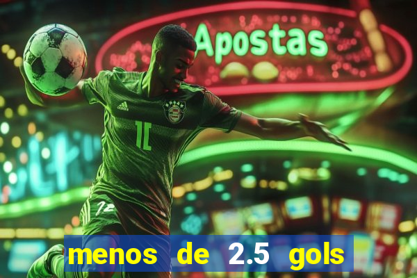 menos de 2.5 gols o que significa